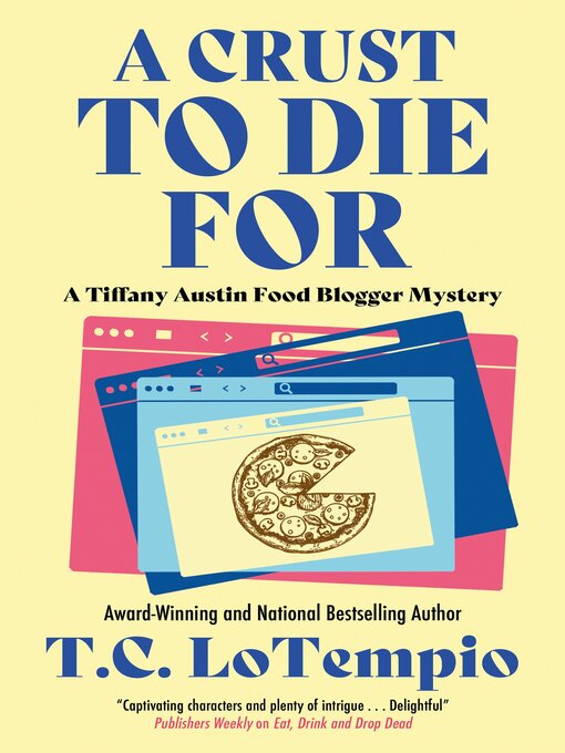 Title details for A Crust to Die For by T.C. LoTempio - Available